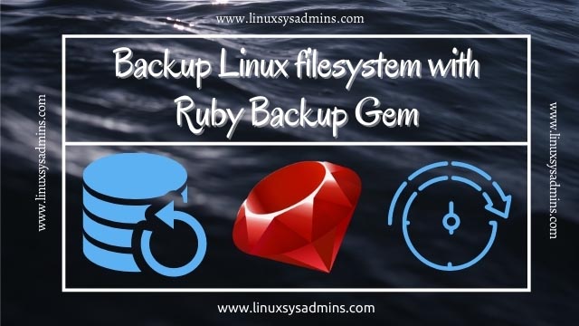Backup Linux filesystem using Ruby Backup Gem