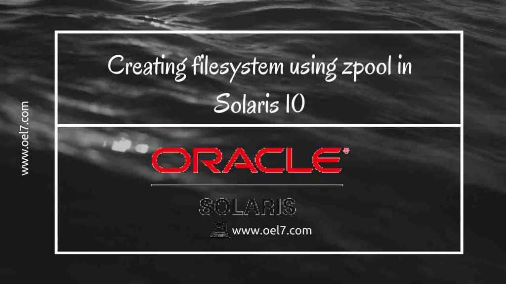 Creating filesystem using zpool in Solaris 10