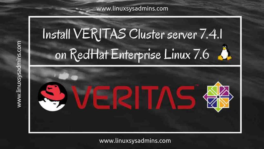 Install VERITAS Cluster server 7.4.1 on RedHat Enterprise Linux 7.6