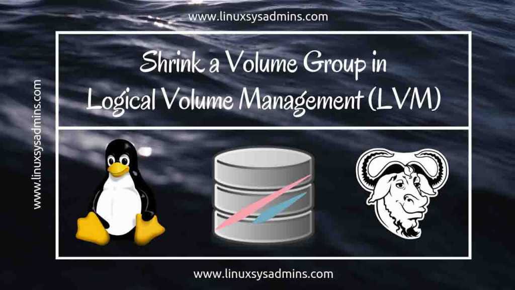 Shrink a Volume Group in Logical Volume Management (LVM2) 2