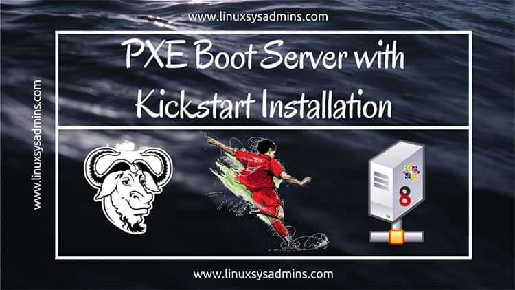 Home 1 pxe boot server with kickstart Installation